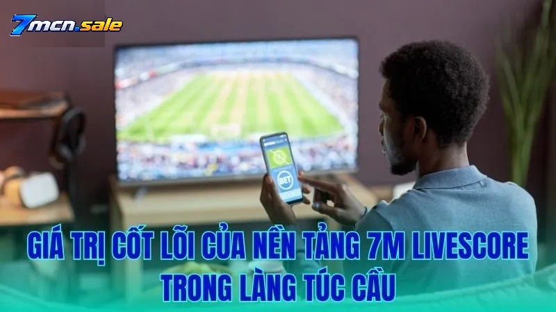 LIVESCORE 7MCN LÀ GÌ?