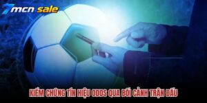 CÁC KỊCH BẢN BIẾN ĐỘNG ODDS 7M ĐIỂN HÌNH VÀ CÁCH XỬ LÝ