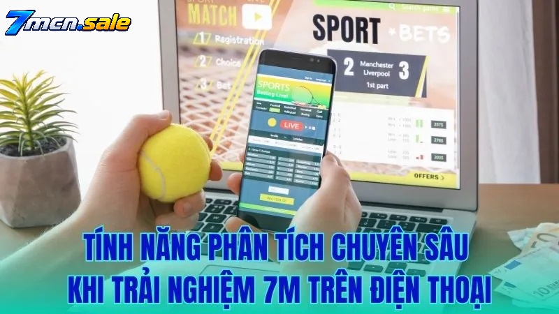 TỐI ƯU HÓA TRẢI NGHIỆM TRÊN NỀN TẢNG DI ĐỘNG (7M MOBILE)