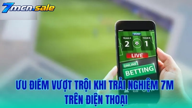 Các Tính Năng Bổ Trợ Đắt Giá Trên 7M Mobile